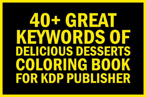 Download Desserts Coloring Book Keywords for KDP - Kdp Collection